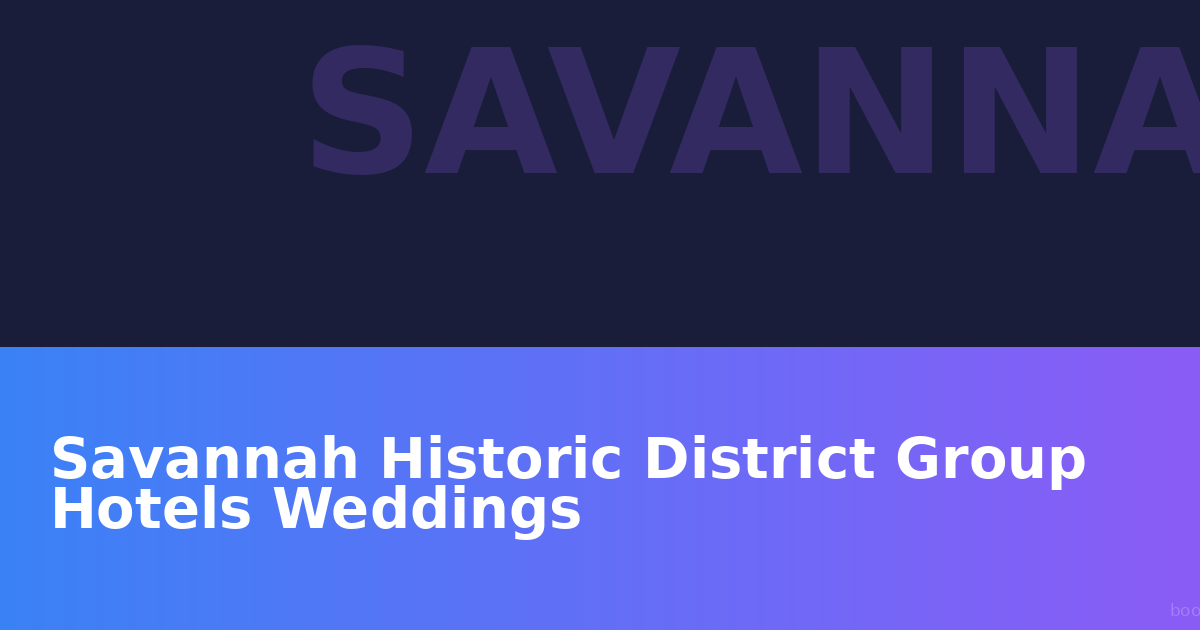 Savannah Historic District Group Hotels Weddings
