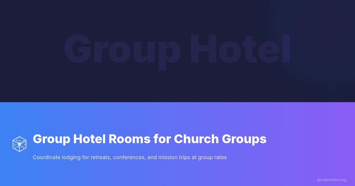Group Hotel Rooms for Church Groups
