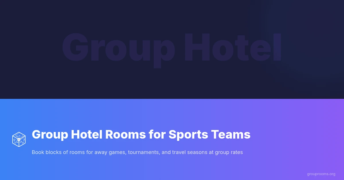Group Hotel Rooms for Sports Teams