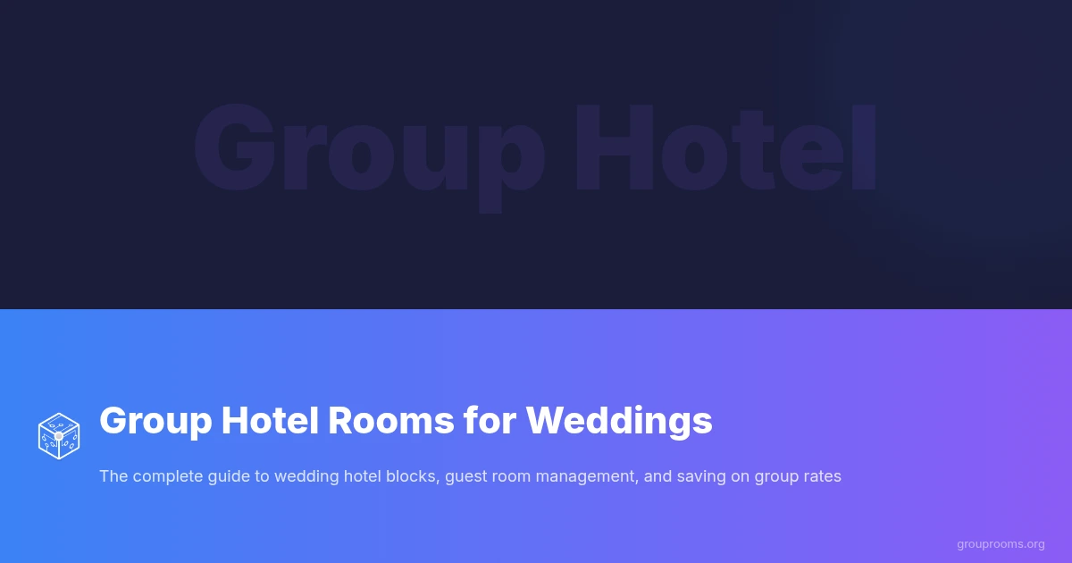 Group Hotel Rooms for Weddings