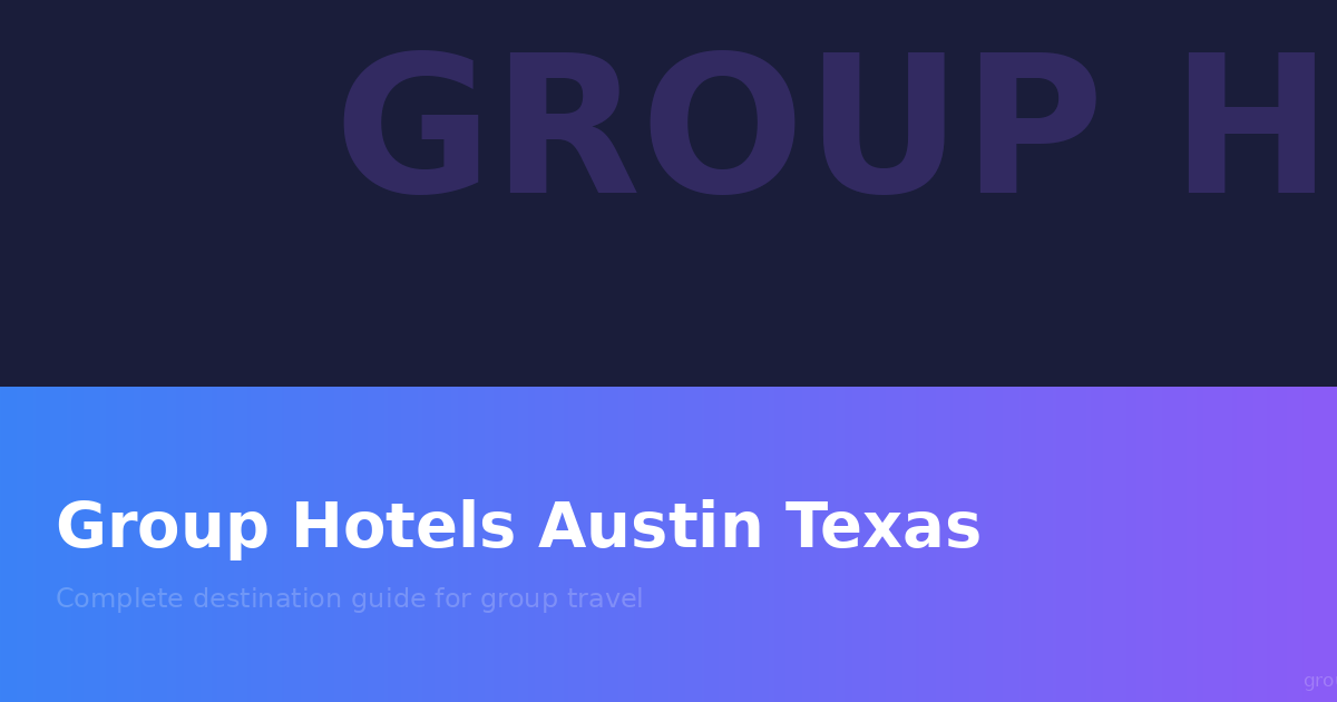 Group Hotels Austin Texas