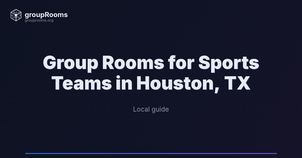 Group Rooms for Sports Teams in Houston, TX