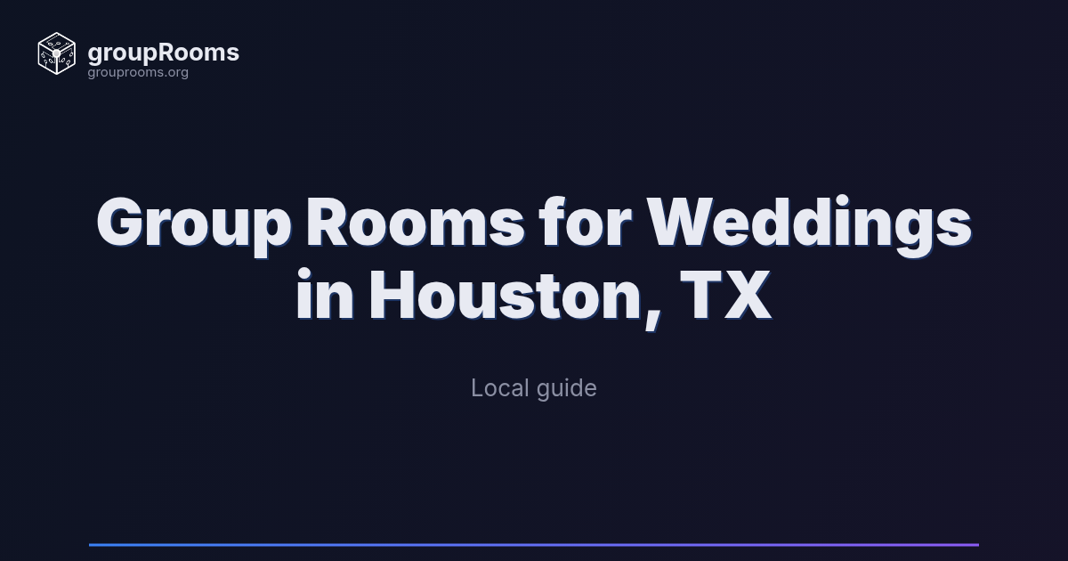 Group Rooms for Weddings in Houston, TX