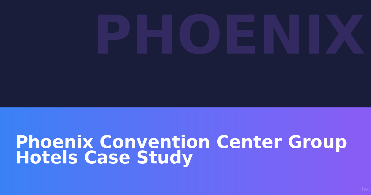 Phoenix Convention Center Group Hotels Success: How a Tech Conference Found Perfect Harmony Between Desert Resort Amenities and Urban Convention Facilities