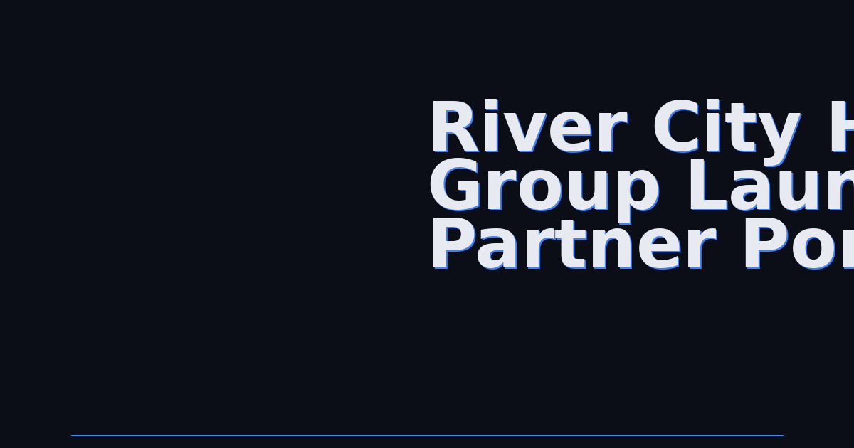 River City Hotel Group Launches Partner Portal